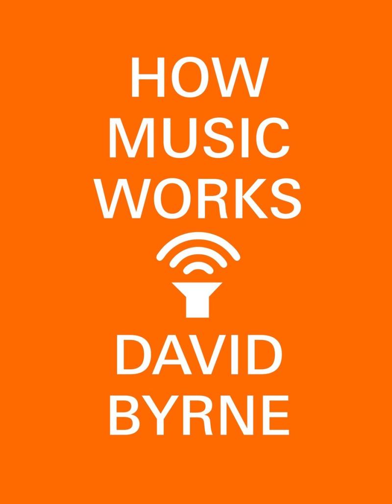 cover van het boek How Music Works van David Byrne